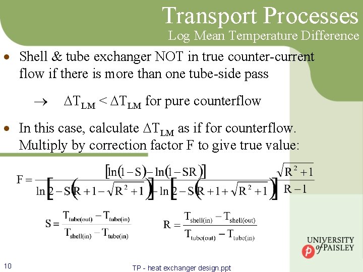 Transport Processes Log Mean Temperature Difference · Shell & tube exchanger NOT in true