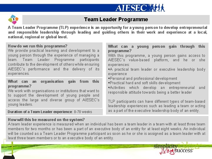Team Leader Programme A Team Leader Programme (TLP) experience is an opportunity for a