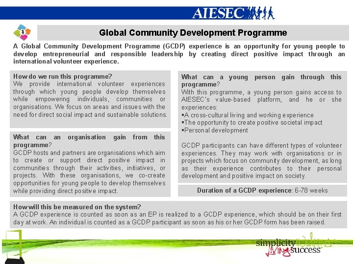 Global Community Development Programme A Global Community Development Programme (GCDP) experience is an opportunity