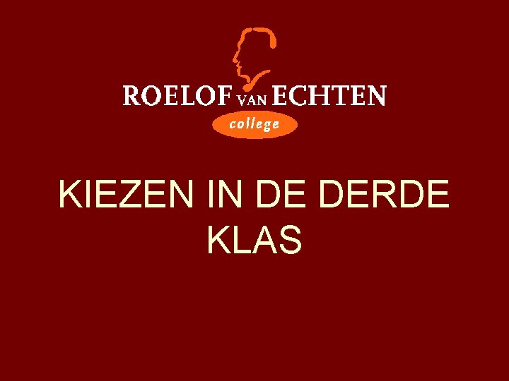 KIEZEN IN DE DERDE KLAS 