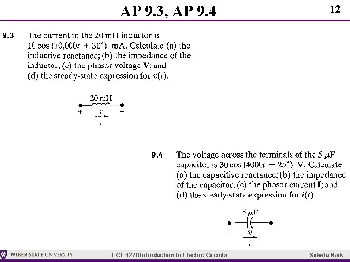 AP 9. 3, AP 9. 4 ECE 1270 Introduction to Electric Circuits 12 Suketu