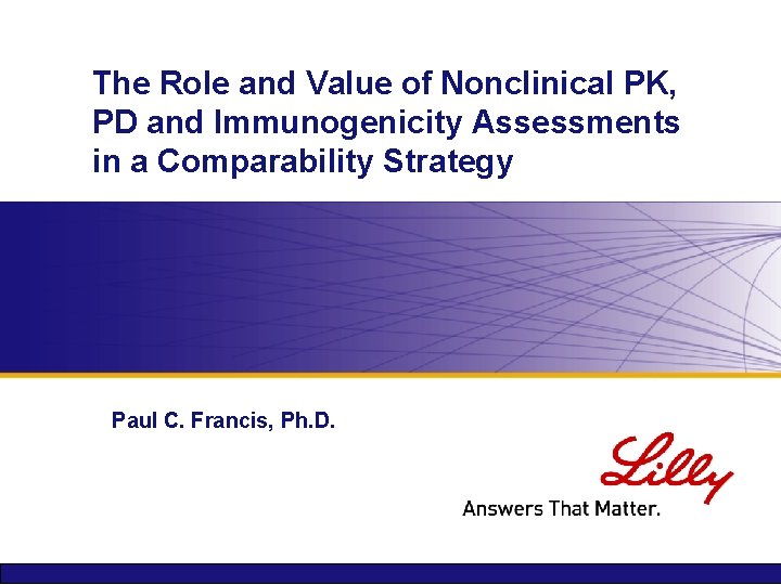 The Role and Value of Nonclinical PK, PD and Immunogenicity Assessments in a Comparability