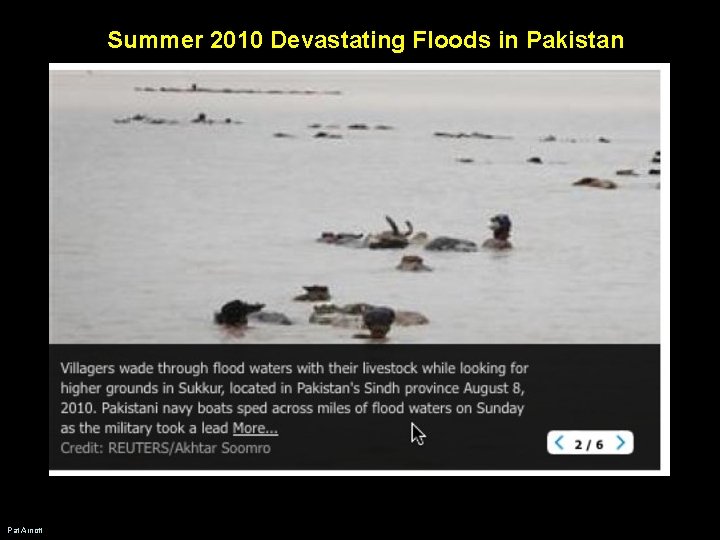 Summer 2010 Devastating Floods in Pakistan Pat Arnott Summer 2010 Devastating Floods in Pakistan Pat Arnott