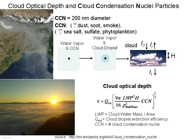 Cloud Optical Depth and Cloud Condensation Nuclei Particles CCN ≈ 200 nm diameter CCN: Cloud Optical Depth and Cloud Condensation Nuclei Particles CCN ≈ 200 nm diameter CCN: