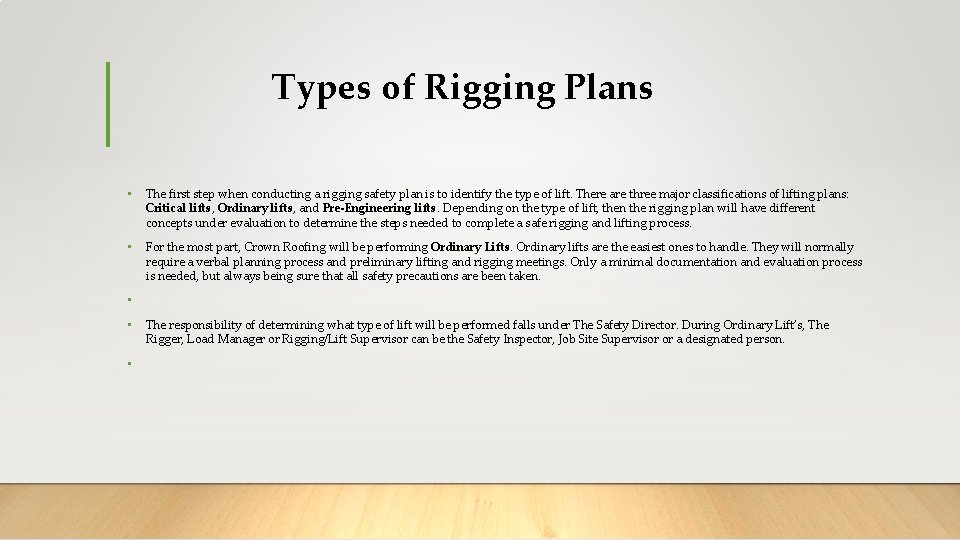 Types of Rigging Plans • The first step when conducting a rigging safety plan