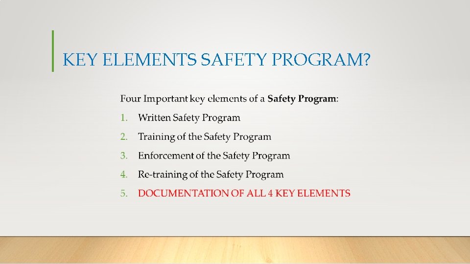 KEY ELEMENTS SAFETY PROGRAM? 
