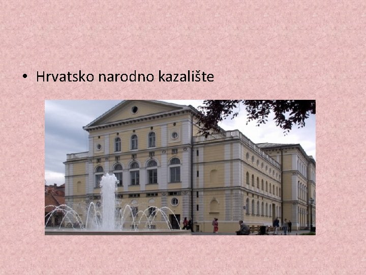  • Hrvatsko narodno kazalište 