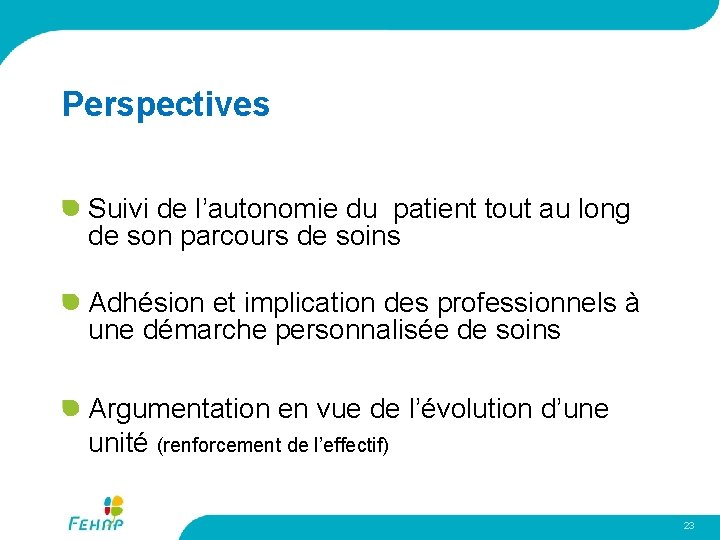 Perspectives Suivi de l’autonomie du patient tout au long de son parcours de soins