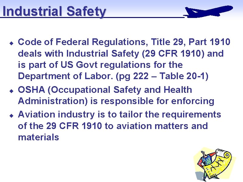 Industrial Safety u u u Code of Federal Regulations, Title 29, Part 1910 deals