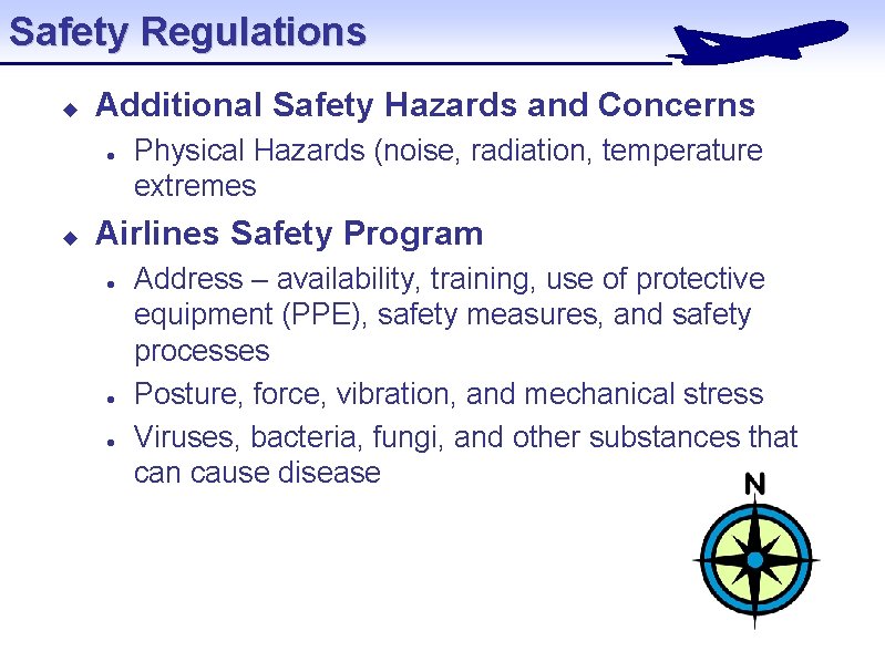 Safety Regulations u Additional Safety Hazards and Concerns l u Physical Hazards (noise, radiation,