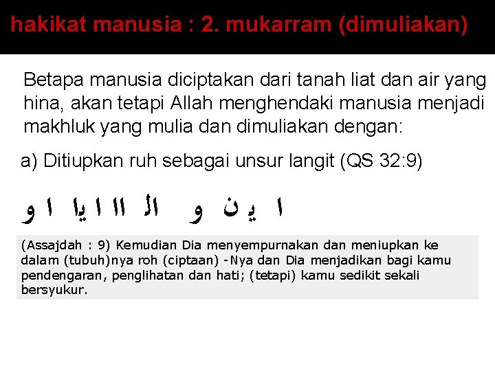 hakikat manusia : 2. mukarram (dimuliakan) Betapa manusia diciptakan dari tanah liat dan air