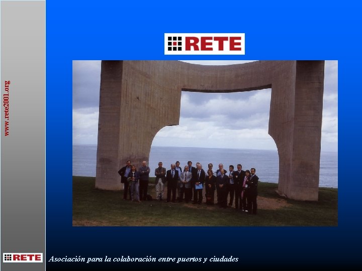 www. rete 2001. org Asociación para la colaboración entre puertos y ciudades 