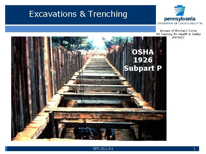 Excavations & Trenching Bureau of Workers’ Comp PA Training for Health & Safety (PATHS)