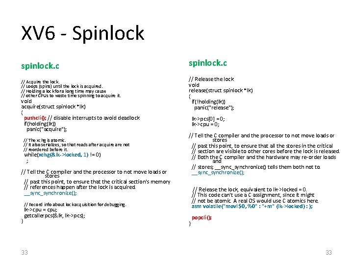 XV 6 - Spinlock spinlock. c // Acquire the lock. // Loops (spins) until