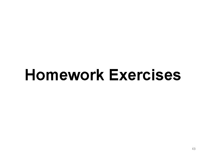 Homework Exercises 43 