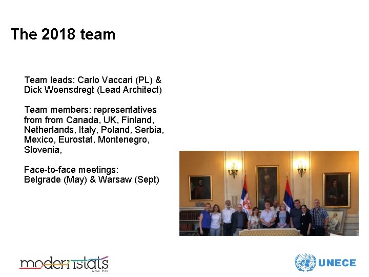 The 2018 team Team leads: Carlo Vaccari (PL) & Dick Woensdregt (Lead Architect) Team