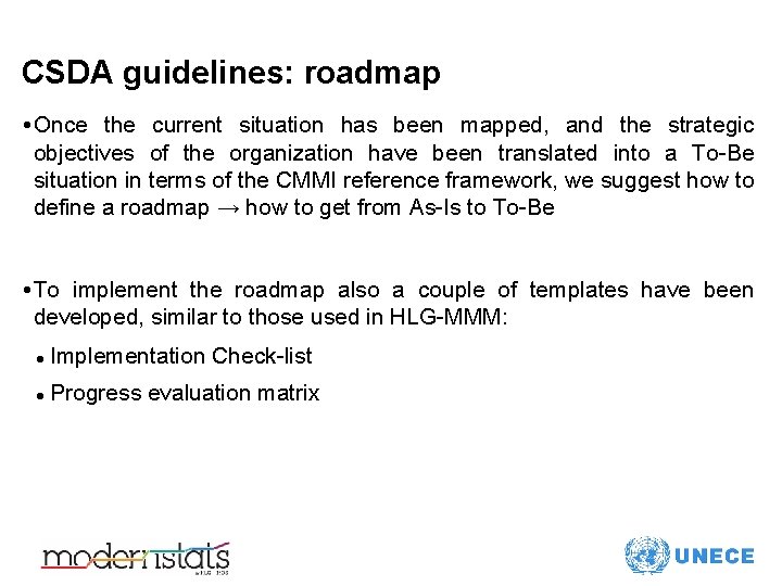CSDA guidelines: roadmap • Once the current situation has been mapped, and the strategic