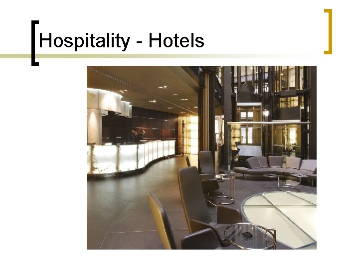 Hospitality - Hotels 