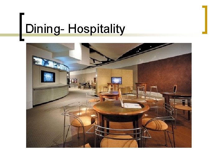 Dining- Hospitality 