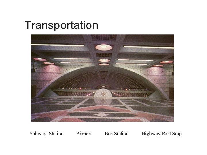 Transportation Subway Station Airport Bus Station Highway Rest Stop 