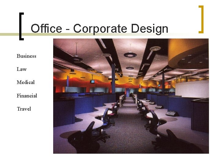 Office - Corporate Design Business Law Medical Financial Travel 