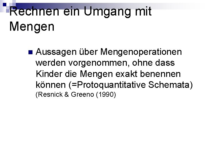 Rechnen ein Umgang mit Mengen n Aussagen über Mengenoperationen werden vorgenommen, ohne dass Kinder Rechnen ein Umgang mit Mengen n Aussagen über Mengenoperationen werden vorgenommen, ohne dass Kinder