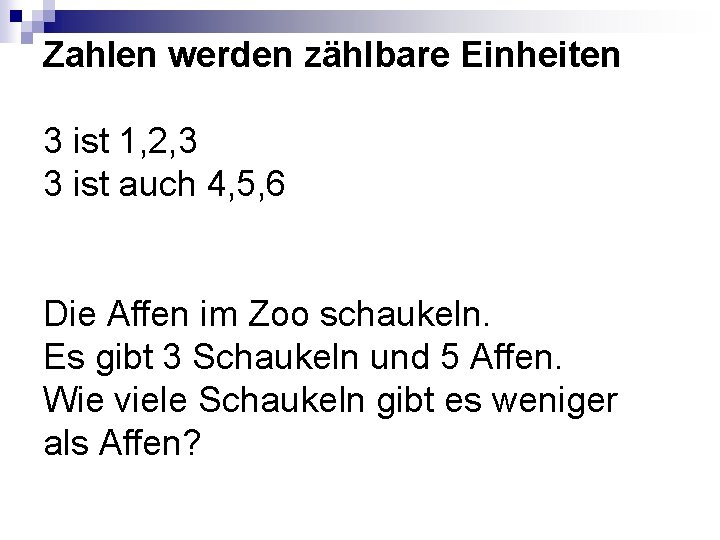 Zahlen werden zählbare Einheiten 3 ist 1, 2, 3 3 ist auch 4, 5, Zahlen werden zählbare Einheiten 3 ist 1, 2, 3 3 ist auch 4, 5,