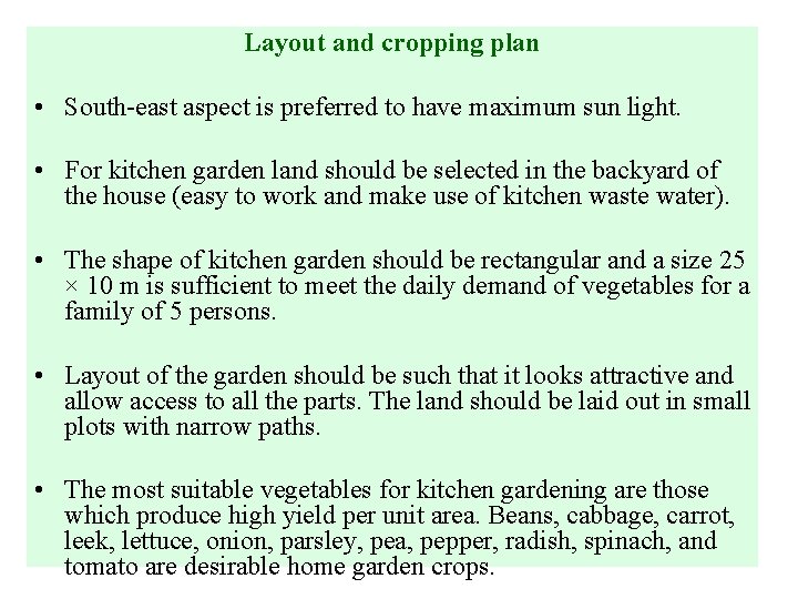 Layout and cropping plan • South-east aspect is preferred to have maximum sun light.