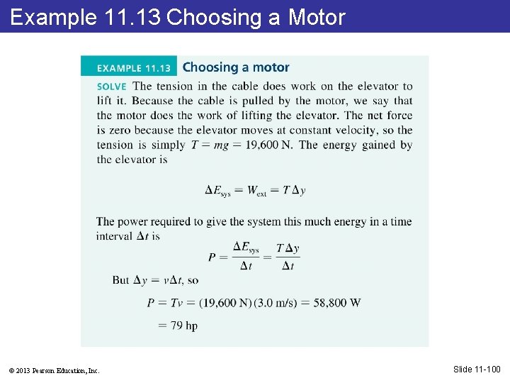 Example 11. 13 Choosing a Motor © 2013 Pearson Education, Inc. Slide 11 -100