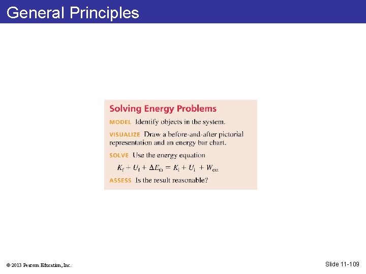 General Principles © 2013 Pearson Education, Inc. Slide 11 -109 