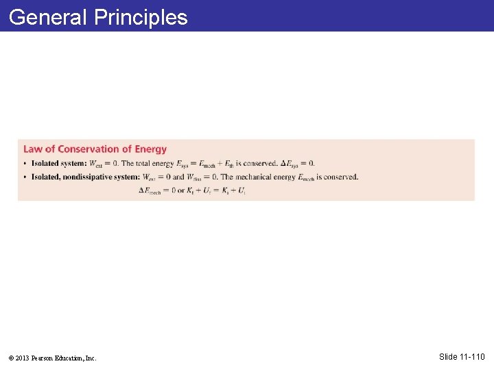 General Principles © 2013 Pearson Education, Inc. Slide 11 -110 