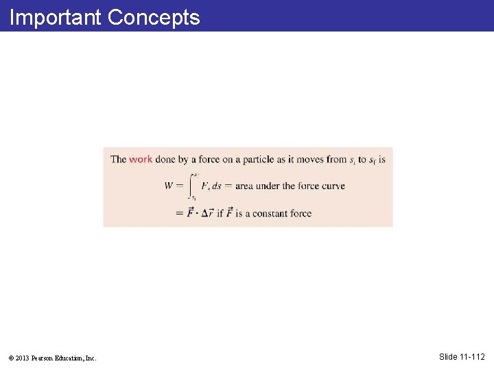 Important Concepts © 2013 Pearson Education, Inc. Slide 11 -112 