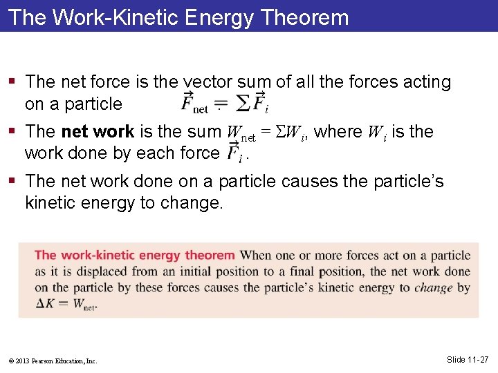 The Work-Kinetic Energy Theorem § The net force is the vector sum of all