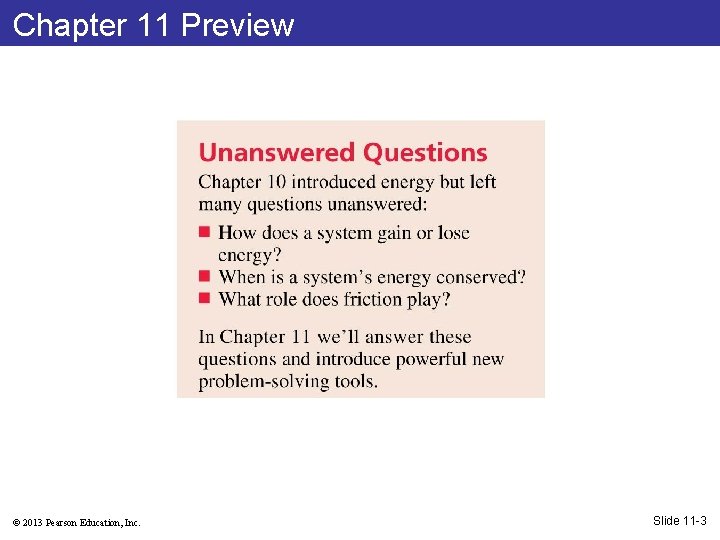 Chapter 11 Preview © 2013 Pearson Education, Inc. Slide 11 -3 