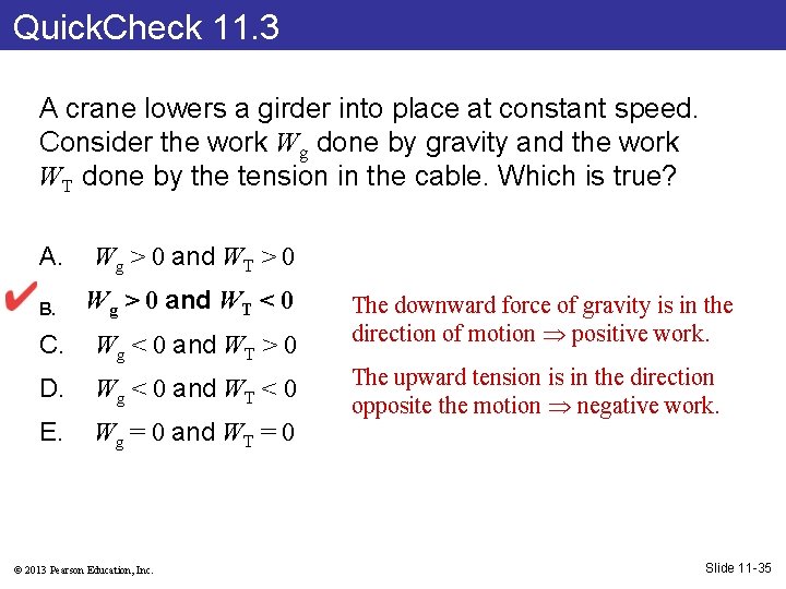 Quick. Check 11. 3 A crane lowers a girder into place at constant speed.