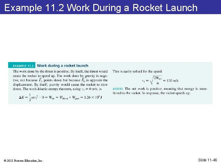 Example 11. 2 Work During a Rocket Launch © 2013 Pearson Education, Inc. Slide