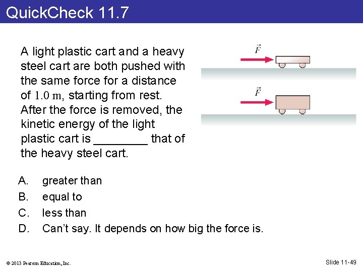 Quick. Check 11. 7 A light plastic cart and a heavy steel cart are