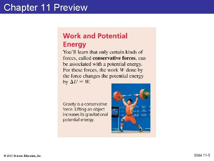 Chapter 11 Preview © 2013 Pearson Education, Inc. Slide 11 -5 