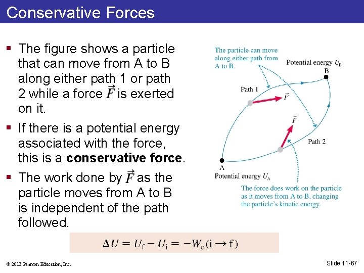 Conservative Forces § The figure shows a particle that can move from A to