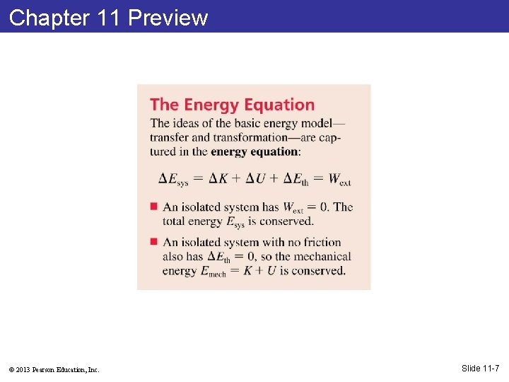 Chapter 11 Preview © 2013 Pearson Education, Inc. Slide 11 -7 