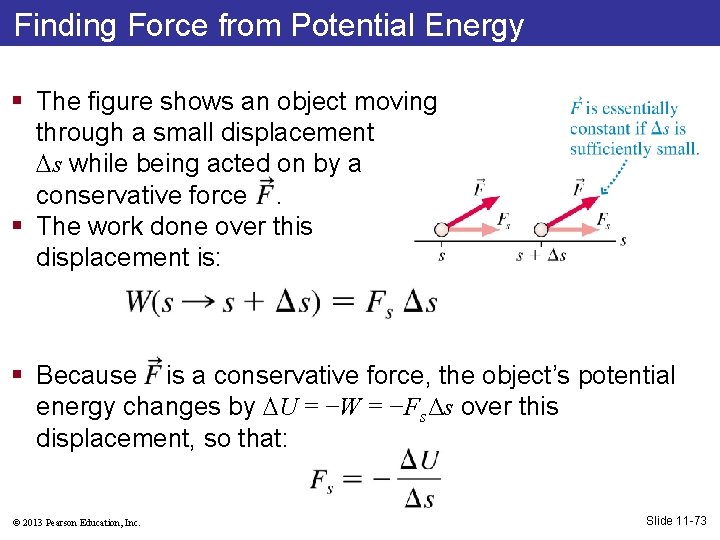 Finding Force from Potential Energy § The figure shows an object moving through a