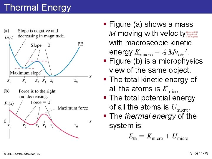 Thermal Energy § Figure (a) shows a mass M moving with velocity with macroscopic