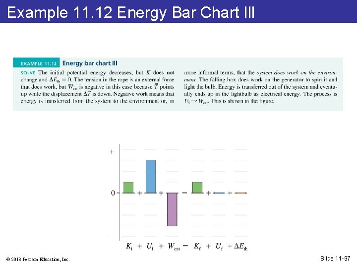 Example 11. 12 Energy Bar Chart Ill © 2013 Pearson Education, Inc. Slide 11