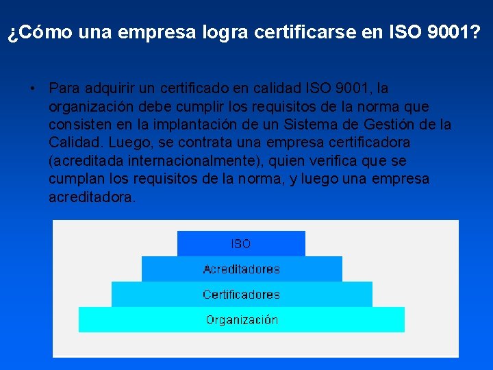 ¿Cómo una empresa logra certificarse en ISO 9001? • Para adquirir un certificado en