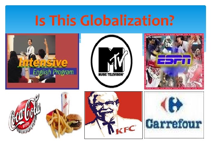 Is This Globalization? 