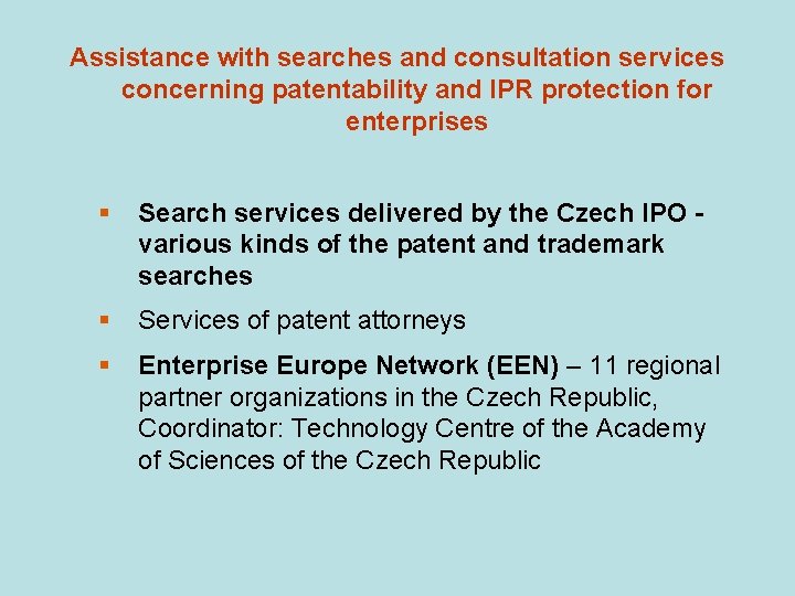 Assistance with searches and consultation services concerning patentability and IPR protection for enterprises §