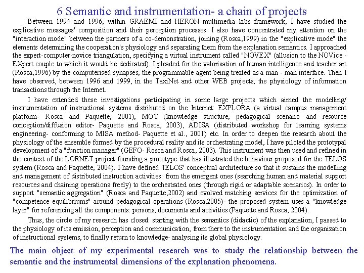 6 Semantic and instrumentation- a chain of projects Between 1994 and 1996, within GRAEMI