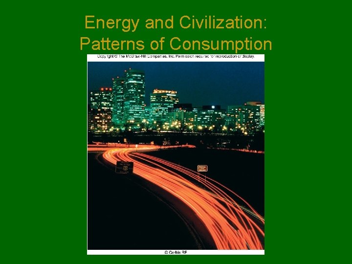 Energy and Civilization: Patterns of Consumption 