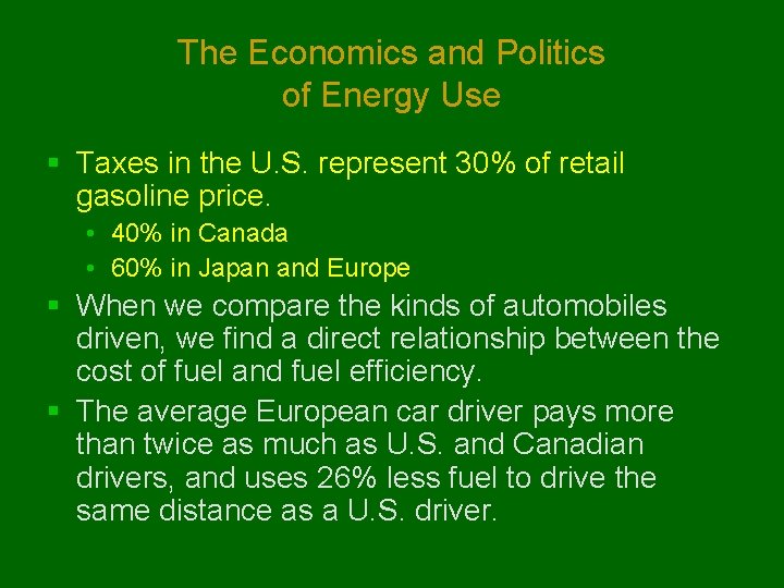 The Economics and Politics of Energy Use § Taxes in the U. S. represent