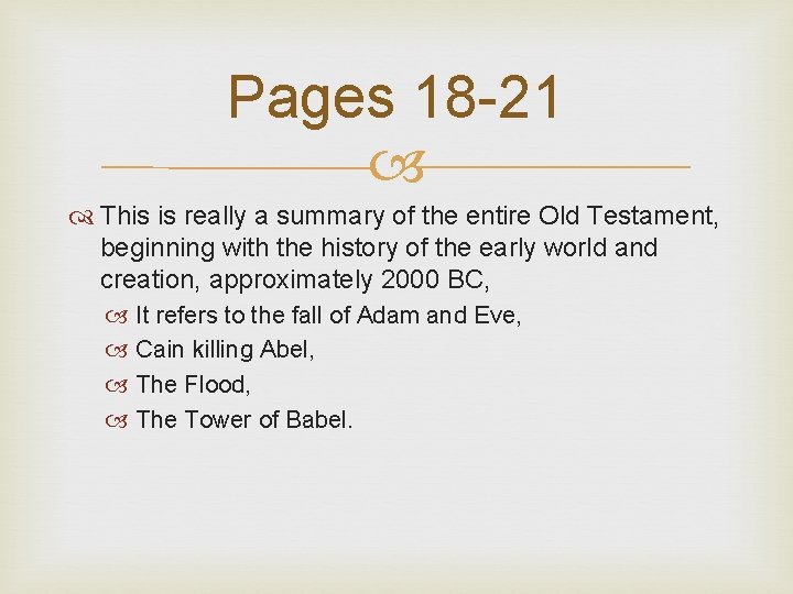 Pages 18 -21 This is really a summary of the entire Old Testament, beginning